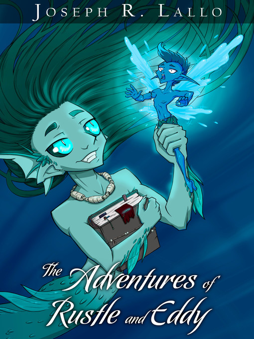 Title details for The Adventures of Rustle and Eddy by Joseph R. Lallo - Available